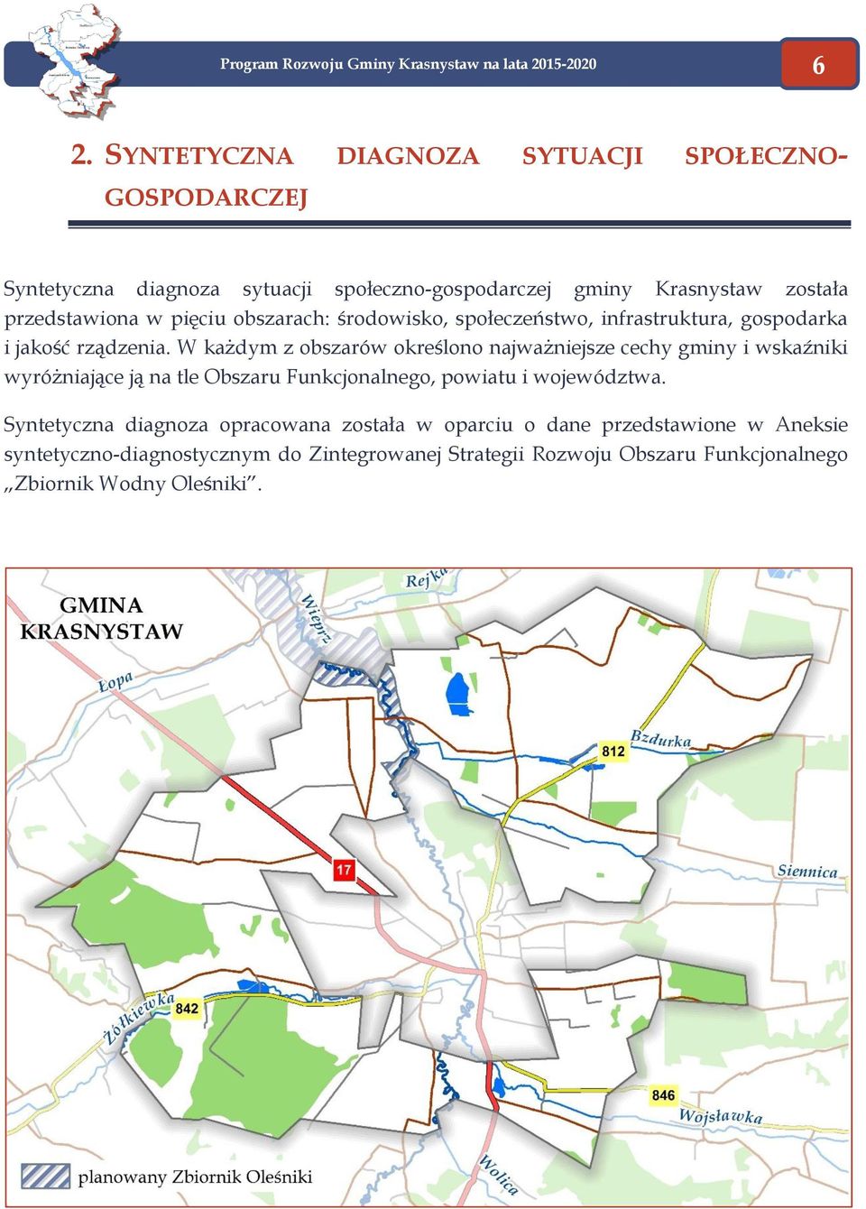 pięciu bszarach: śrdwisk, spłeczeństw, infrastruktura, gspdarka i jakść rządzenia.