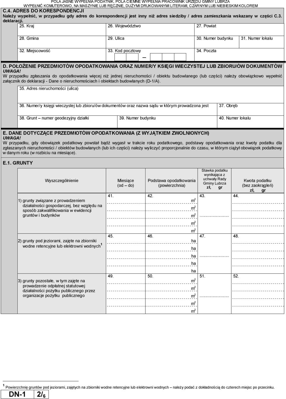 POŁOŻENIE PRZEDMIOTÓW OPODATKOWANIA ORAZ NUMER/Y KSIĘGI WIECZYSTEJ LUB ZBIORU/ÓW DOKUMENTÓW UWAGA!