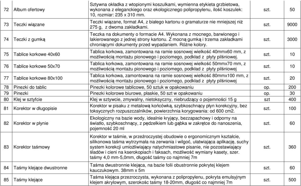 Teczka na dokumenty o formacie A4. Wykonana z mocnego, barwionego i lakierowanego z jednej strony kartonu. Z mocną gumką i trzema zakładkami chroniącymi dokumenty przed wypadaniem. Różne kolory.