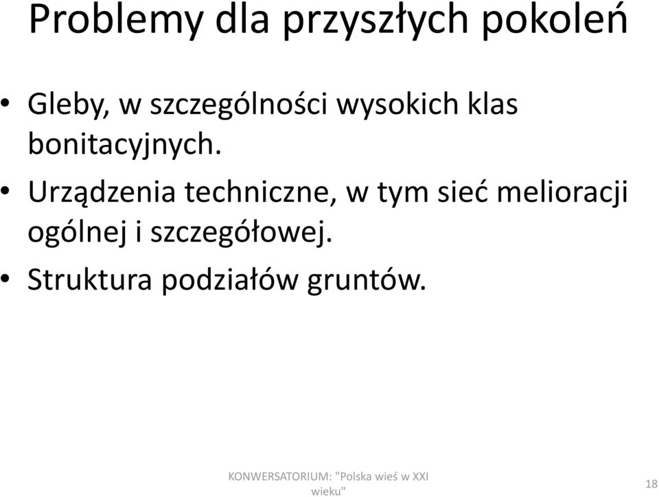 Urządzenia techniczne, w tym sieć melioracji