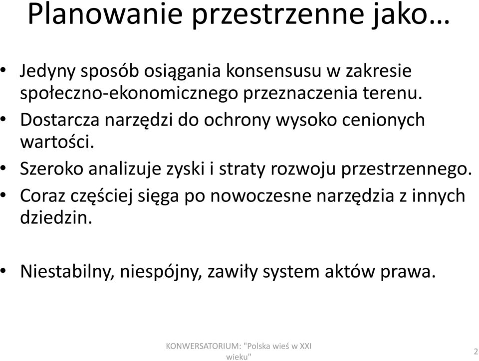 Dostarcza narzędzi do ochrony wysoko cenionych wartości.