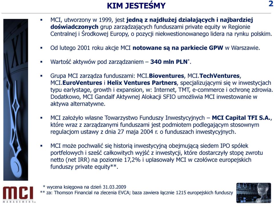 Grupa MCI zarządza funduszami: MCI.Bioventures, MCI.TechVentures, MCI.