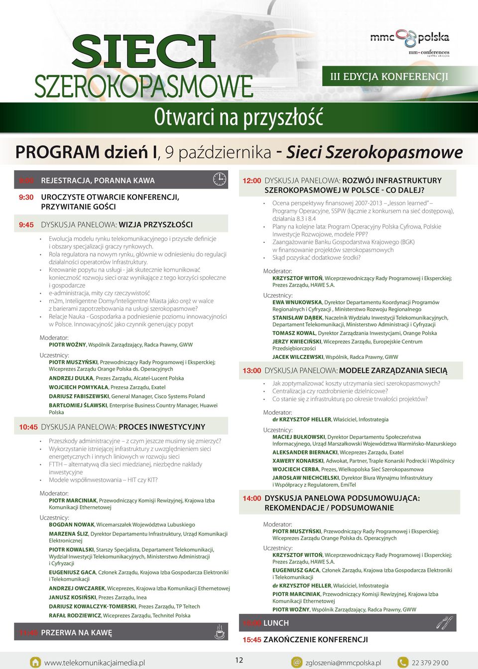 Rola regulatora na nowym rynku, głównie w odniesieniu do regulacji działalności operatorów Infrastruktury.