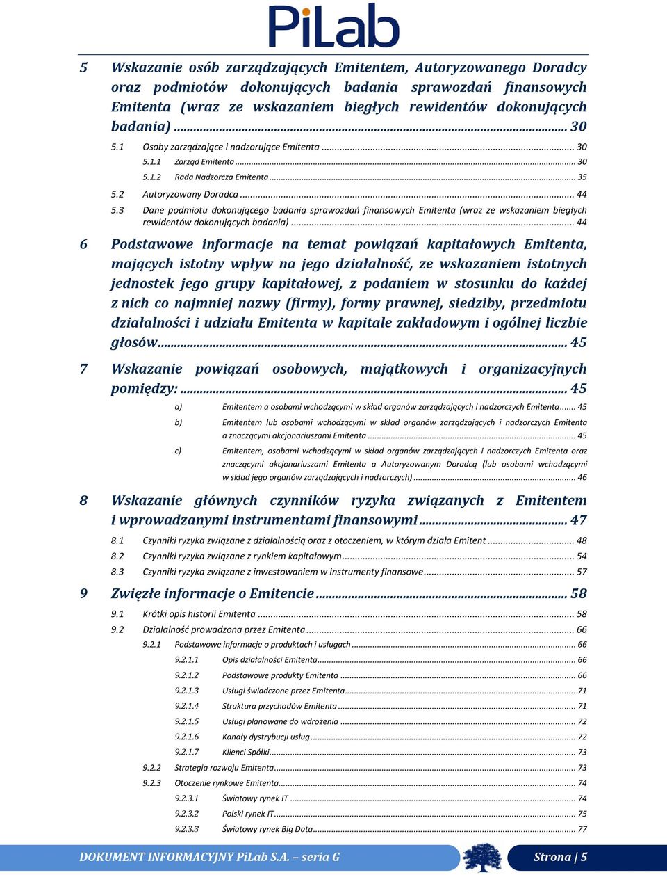 3 Dane podmiotu dokonującego badania sprawozdań finansowych Emitenta (wraz ze wskazaniem biegłych rewidentów dokonujących badania).