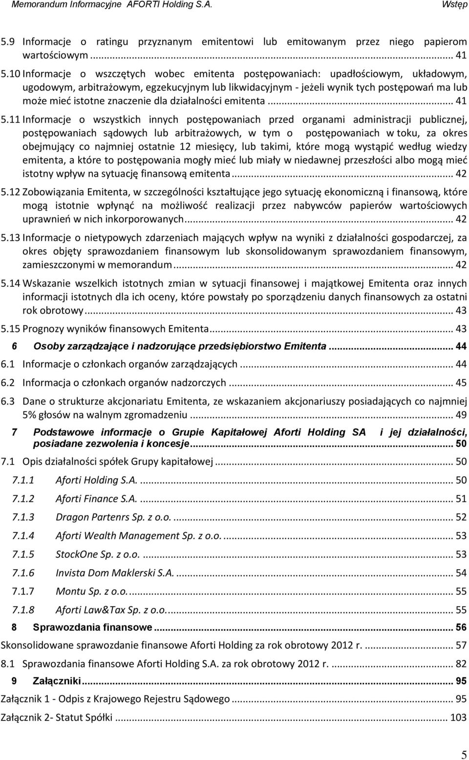 znaczenie dla działalności emitenta... 41 5.