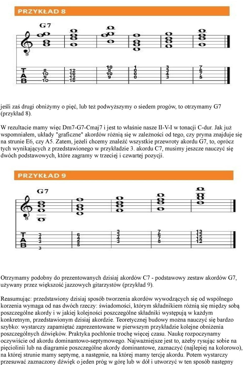 Zatem, jeżeli chcemy znaleźć wszystkie przewroty akordu G7, to, oprócz tych wynikających z przedstawionego w przykładzie 3.