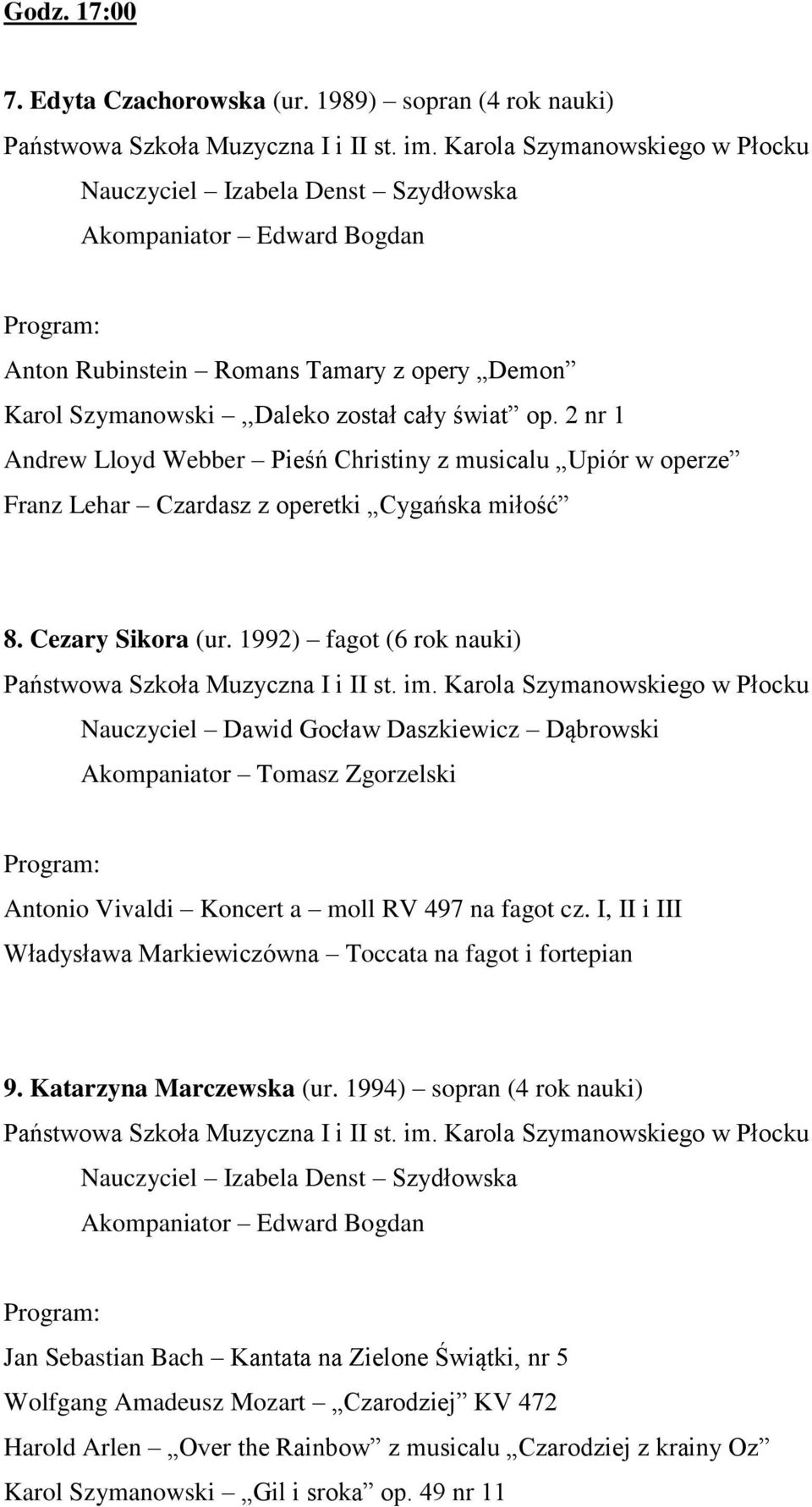 2 nr 1 Andrew Lloyd Webber Pieśń Christiny z musicalu Upiór w operze Franz Lehar Czardasz z operetki Cygańska miłość 8. Cezary Sikora (ur.