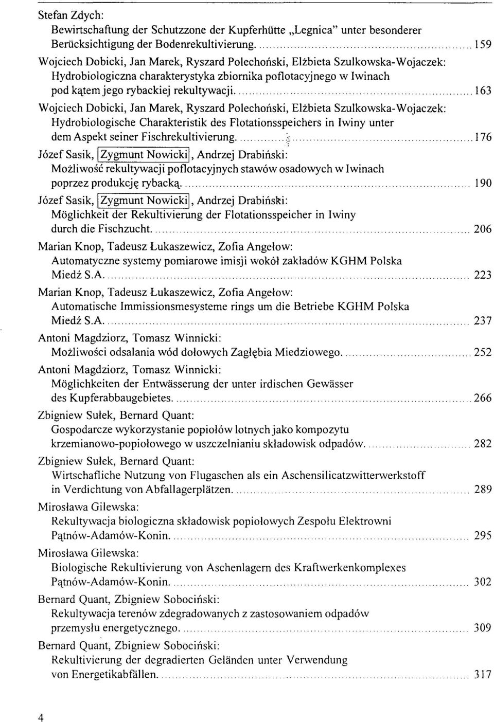 Szulkowska-Wojaczek: Hydrobiologische Charakteristik des Flotationsspeichers in Iwiny unter dem Aspekt seiner Fischrekultivierung.