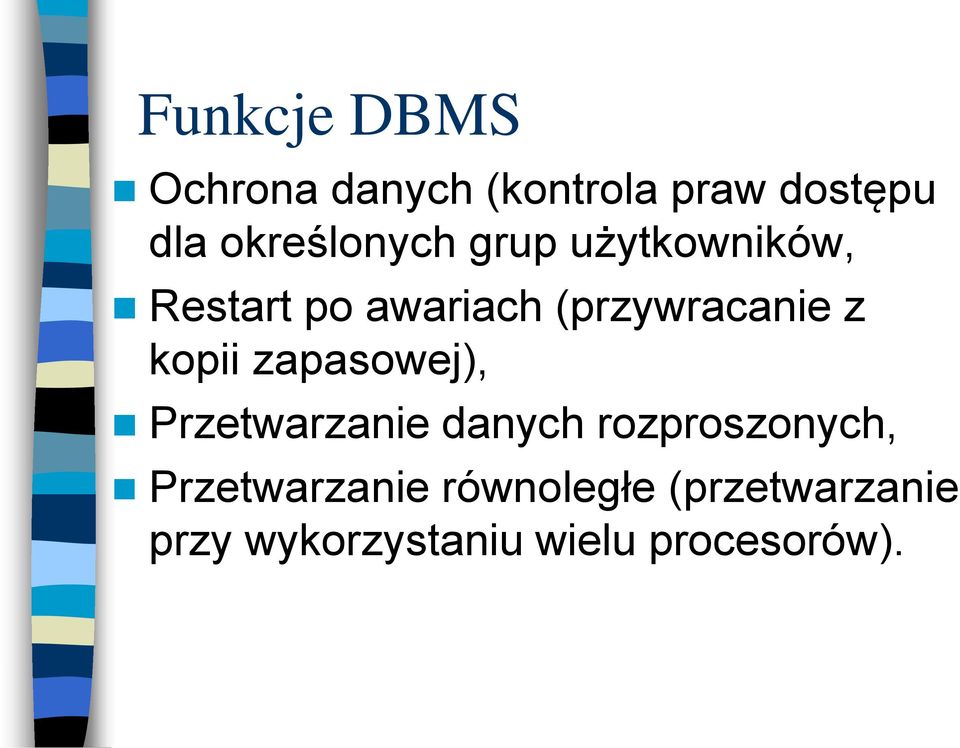 (przywracanie z kopii zapasowej), Przetwarzanie danych