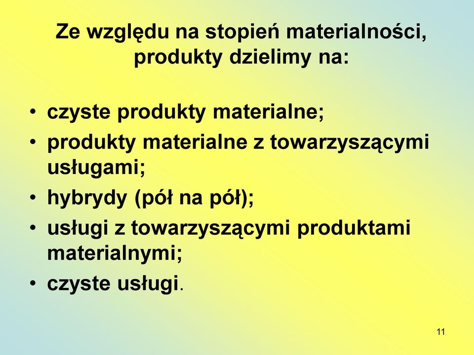 towarzyszącymi usługami; hybrydy (pół na pół); usługi z