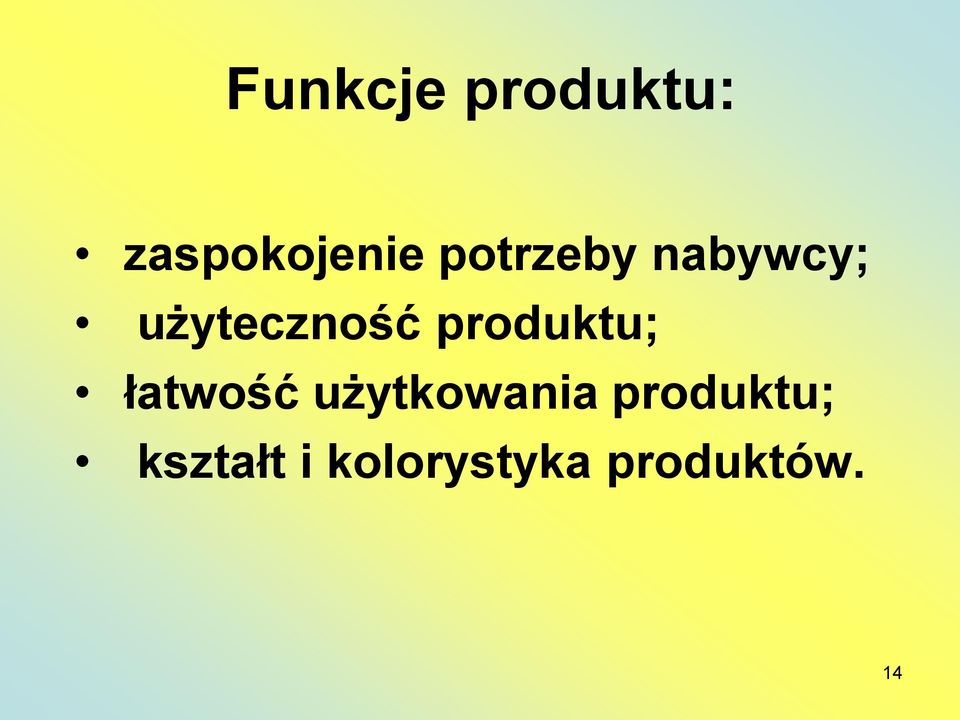 produktu; łatwość użytkowania