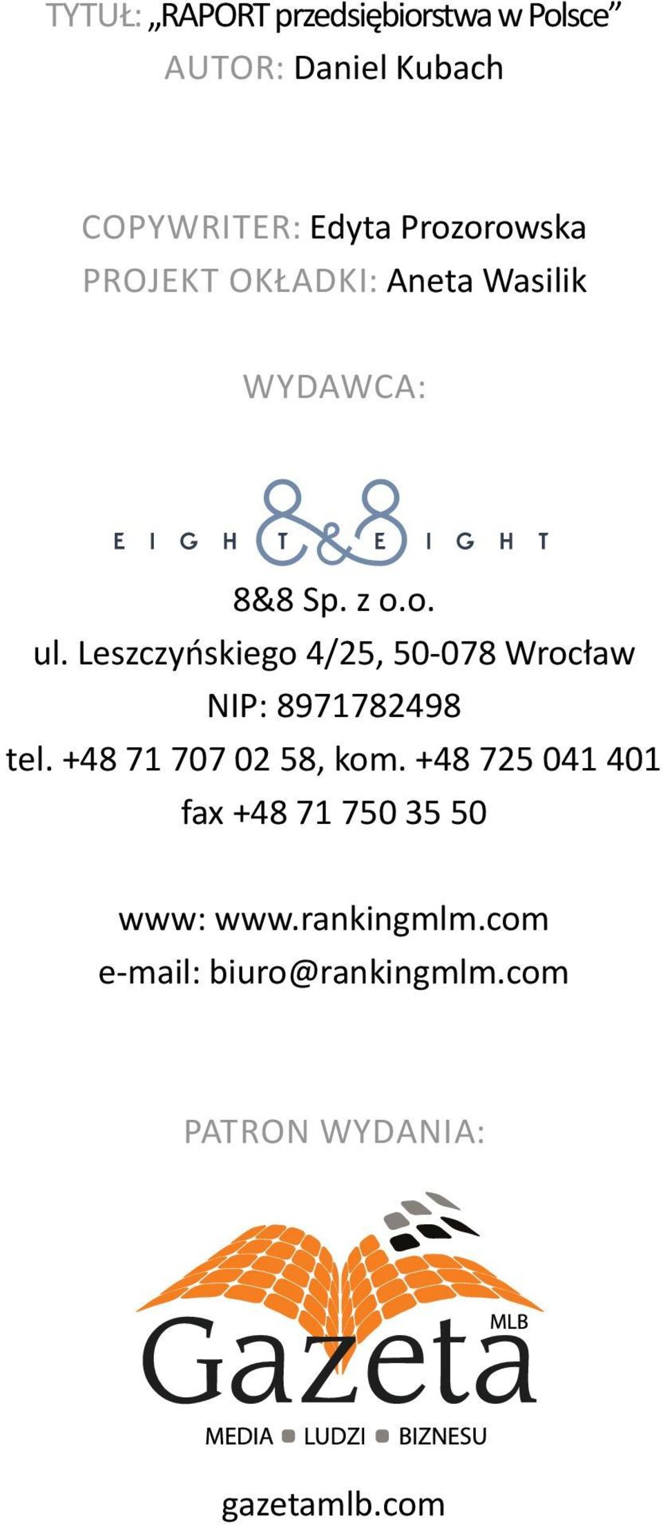 Leszczyńskiego 4/25, 50-078 Wrocław NIP: 8971782498 tel. +48 71 707 02 58, kom.