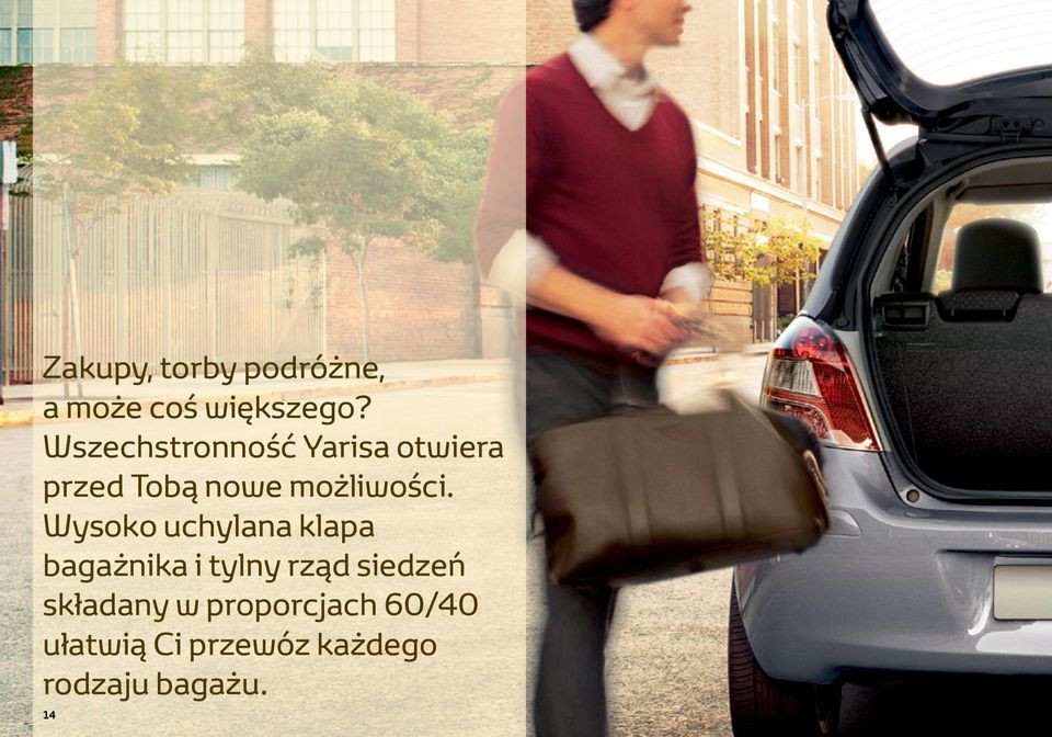 Wysoko uchylana klapa bagażnika i tylny rząd siedzeń