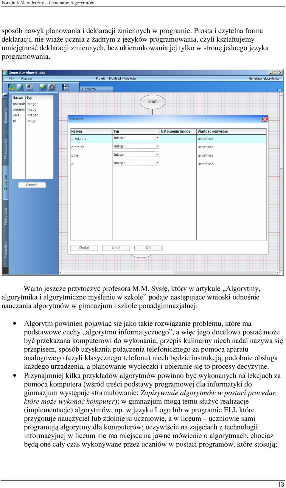 programowania. Warto jeszcze przytoczyć profesora M.