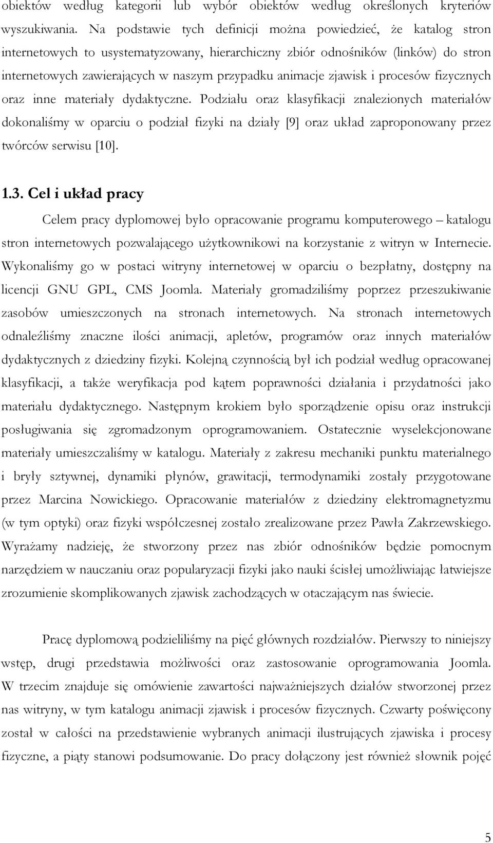 animacje zjawisk i procesów fizycznych oraz inne materiały dydaktyczne.