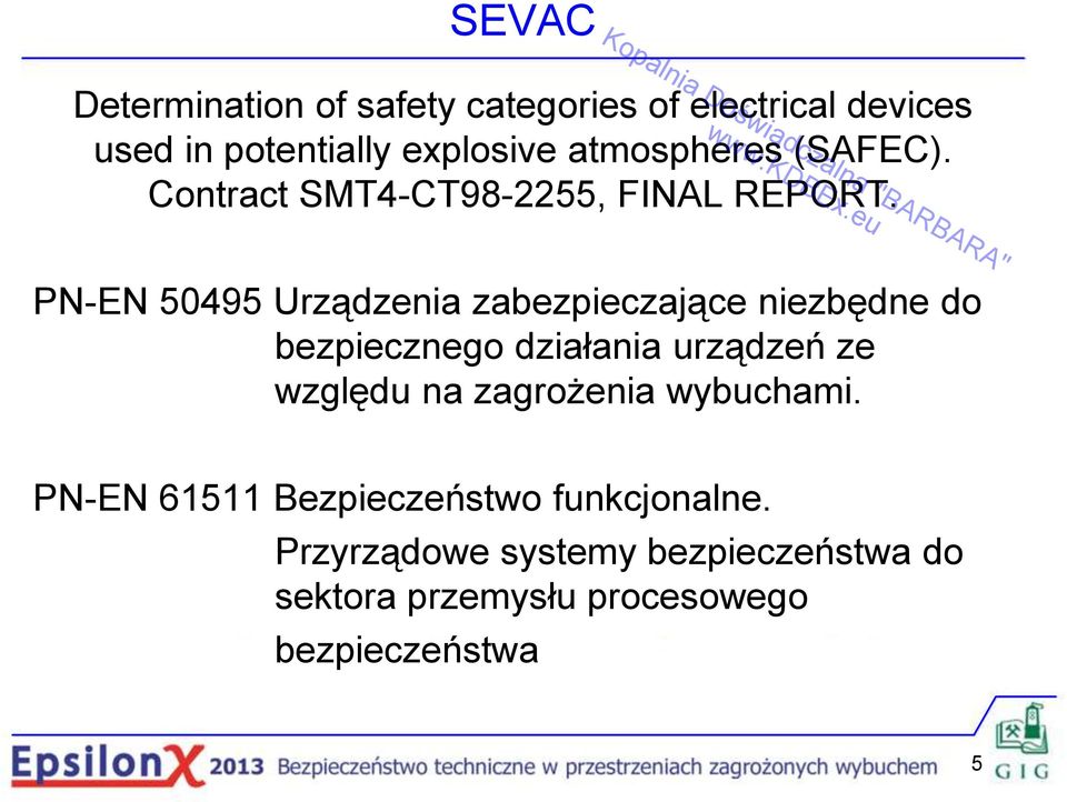 PN-EN 50495 Urządzenia zabezpieczające niezbędne do bezpiecznego działania urządzeń ze względu na