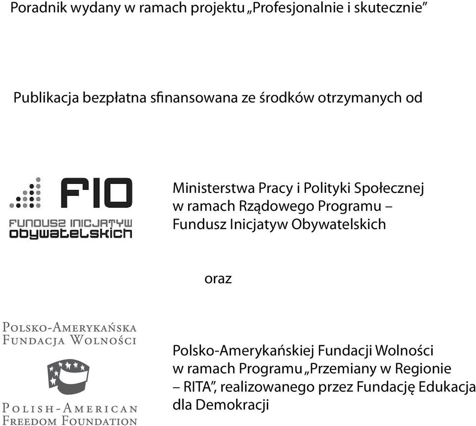 Rządowego Programu Fundusz Inicjatyw Obywatelskich oraz Polsko-Amerykańskiej Fundacji