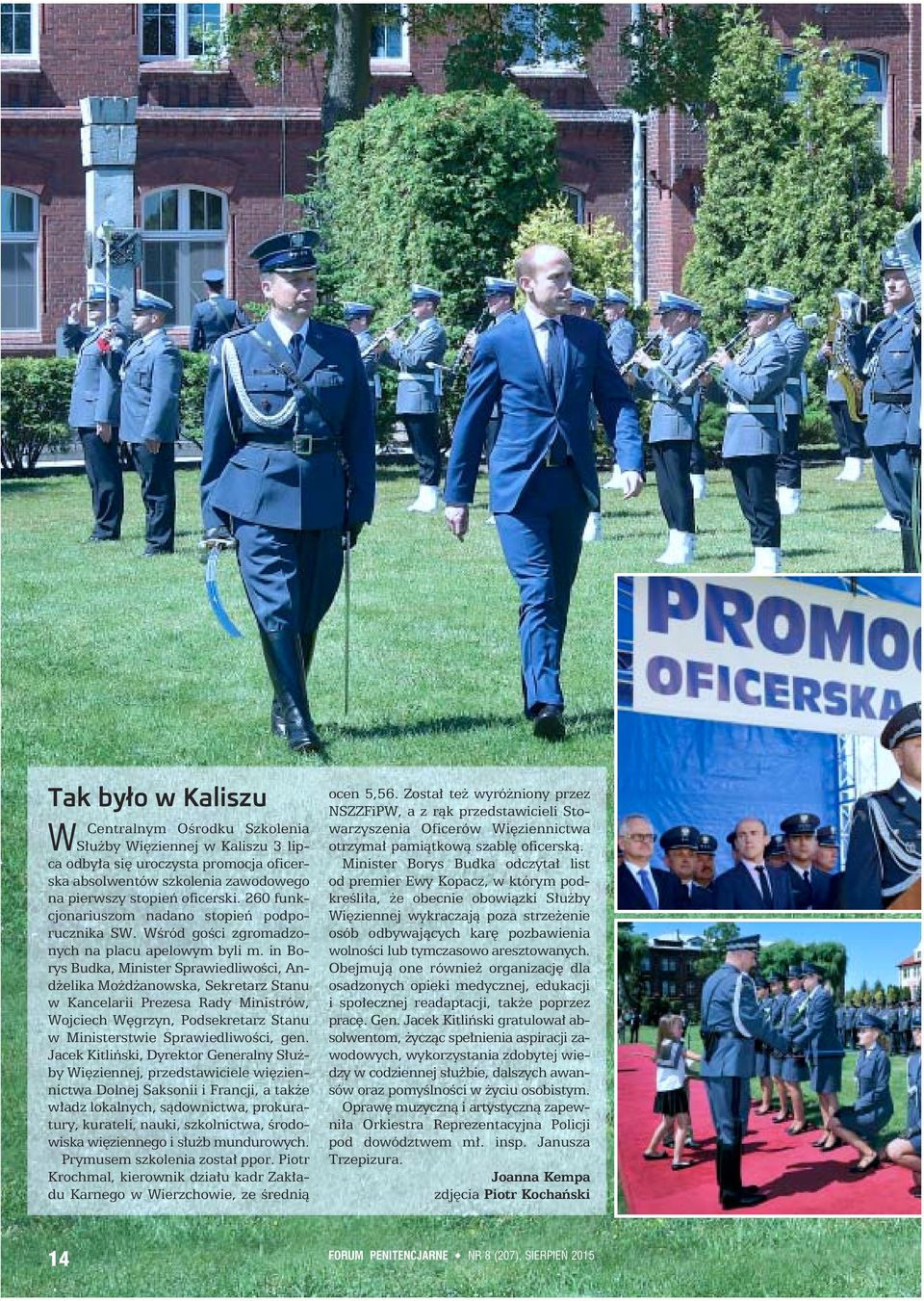 in Borys Budka, Minister Sprawiedliwości, Andżelika Możdżanowska, Sekretarz Stanu w Kancelarii Prezesa Rady Ministrów, Wojciech Węgrzyn, Podsekretarz Stanu w Ministerstwie Sprawiedliwości, gen.