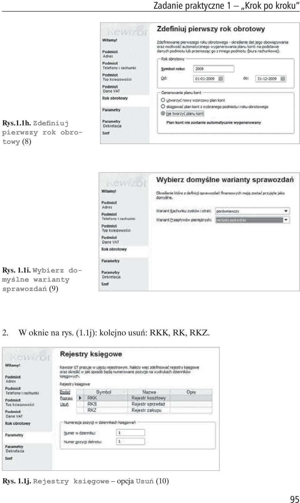 Wybierz domy lne warianty sprawozda (9) 2. W oknie na rys.