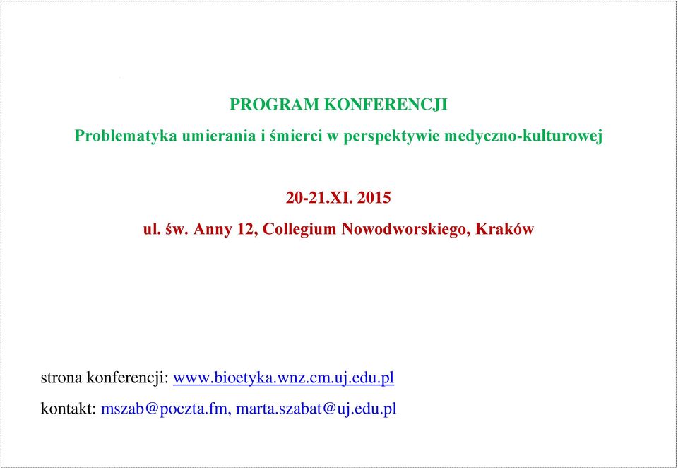 Anny 12, Collegium Nowodworskiego, Kraków strona konferencji: