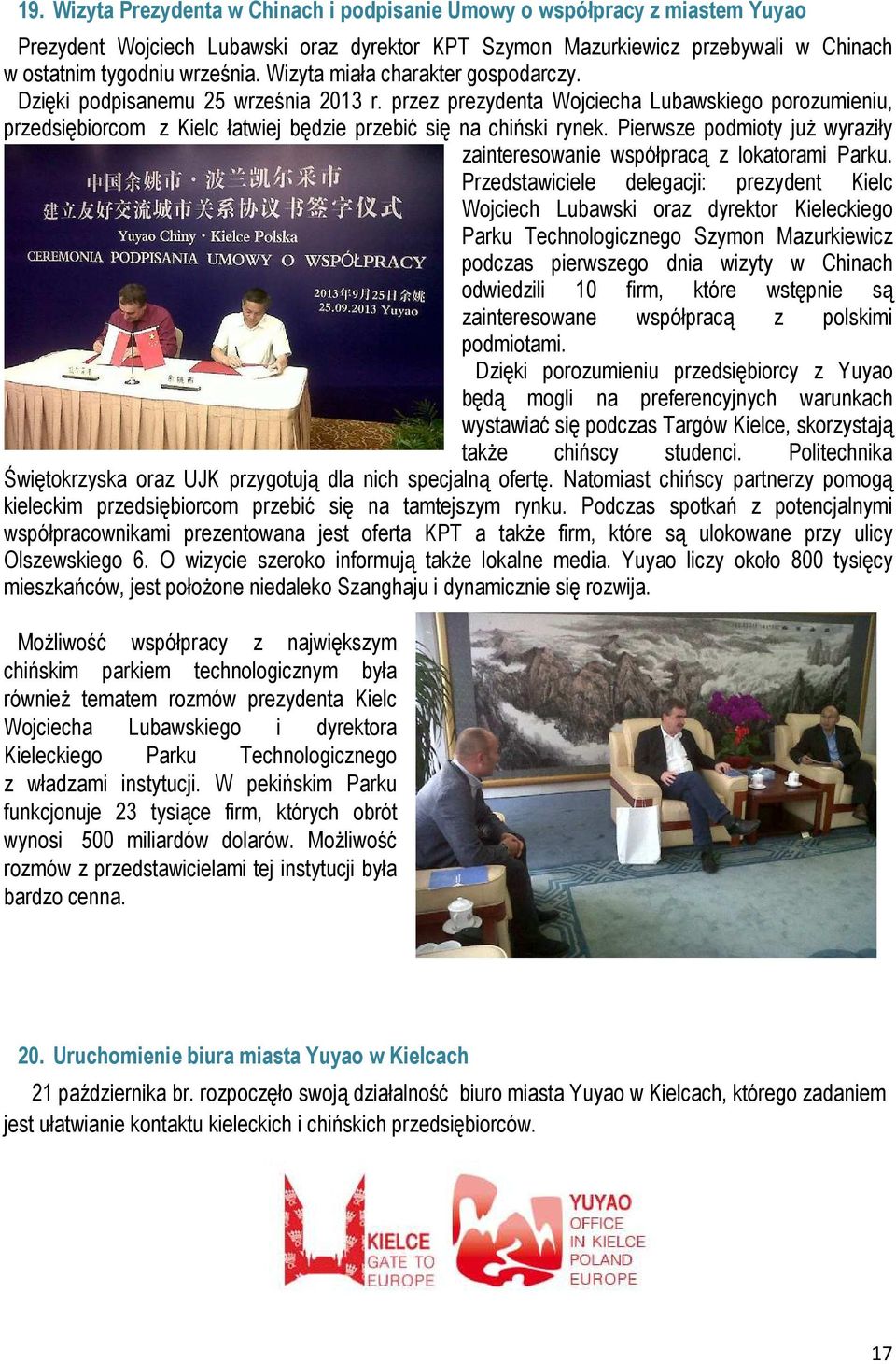 Pierwsze podmioty juŝ wyraziły zainteresowanie współpracą z lokatorami Parku.