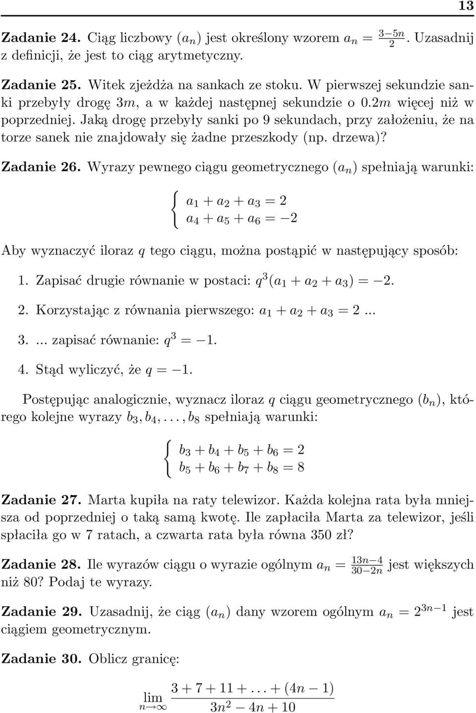 Jaką drogę przebyły sanki po 9 sekundach, przy założeniu, że na torze sanek nie znajdowały się żadne przeszkody (np. drzewa)? Zadanie 26.