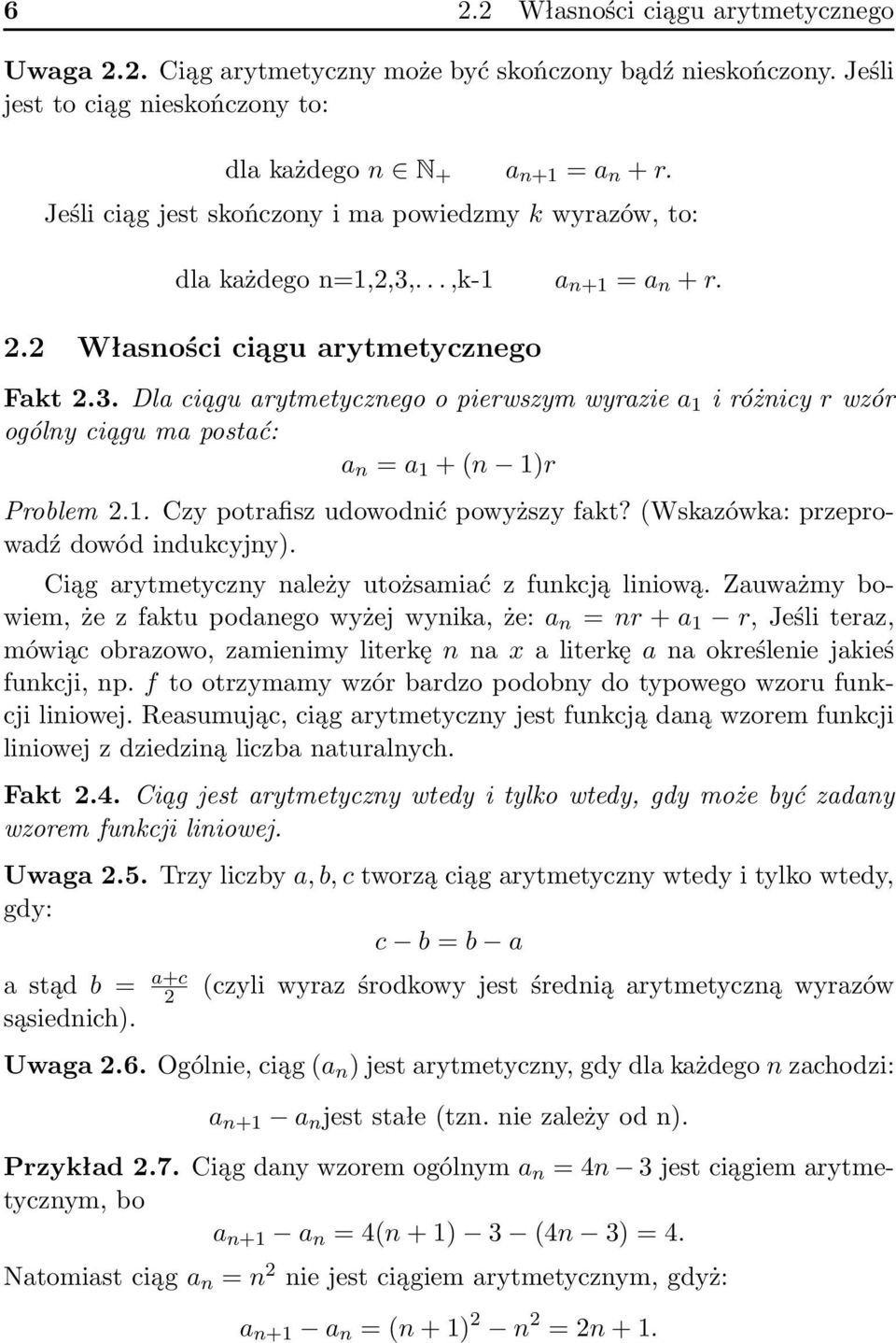 1. Czy potrafisz udowodnić powyższy fakt? (Wskazówka: przeprowadź dowód indukcyjny). Ciąg arytmetyczny należy utożsamiać z funkcją liniową.