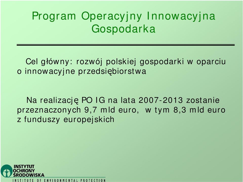 przedsiębiorstwa Na realizację PO IG na lata 2007-2013