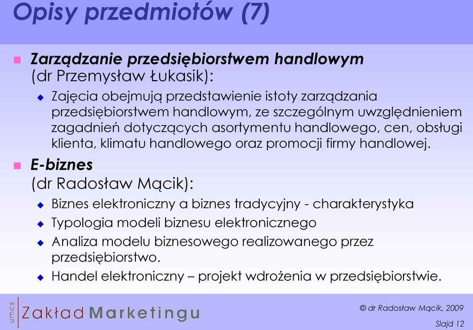 handlowego oraz promocji firmy handlowej.