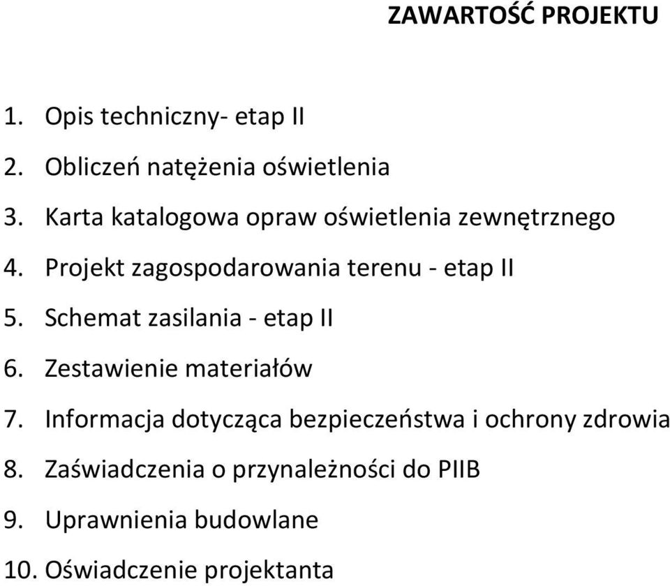 Schemat zasilania - etap II 6. Zestawienie materiałów 7.