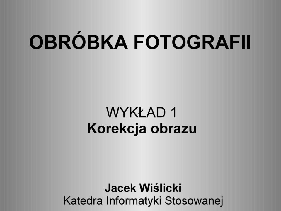 obrazu Jacek Wiślicki