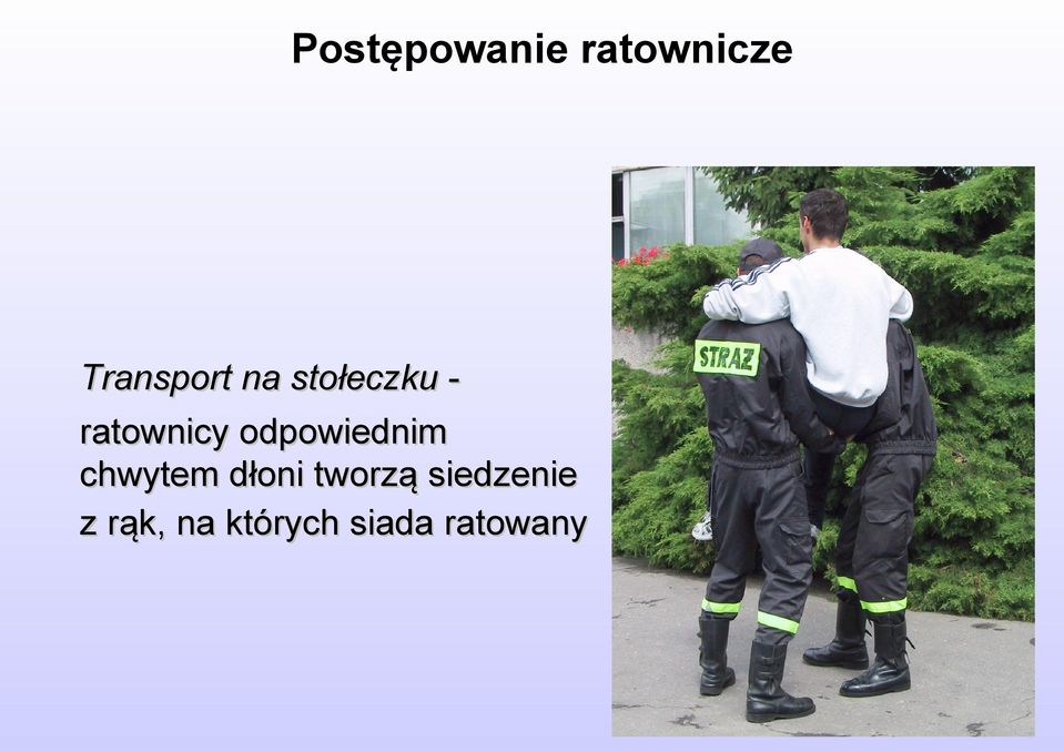 odpowiednim chwytem dłoni tworzą