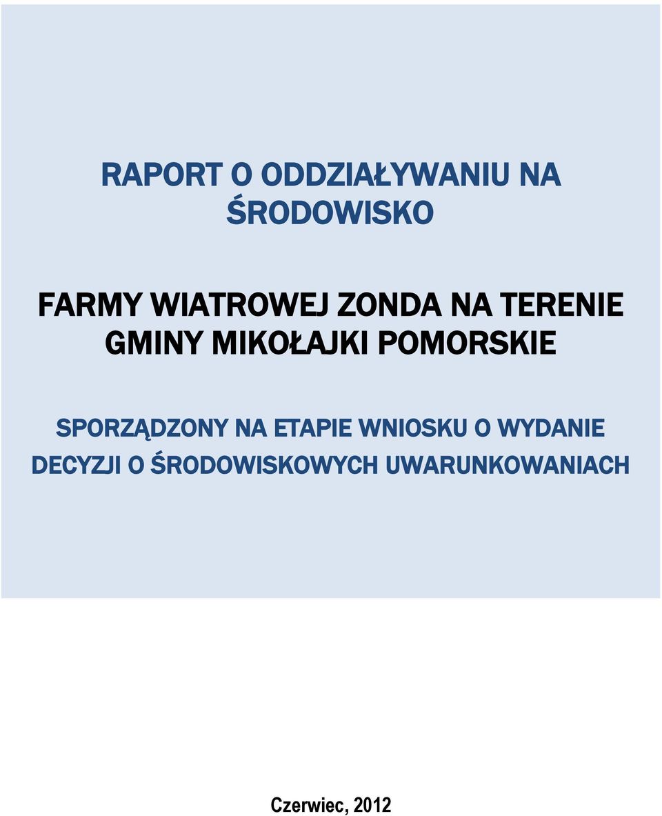 POMORSKIE SPORZĄDZONY NA ETAPIE WNIOSKU O