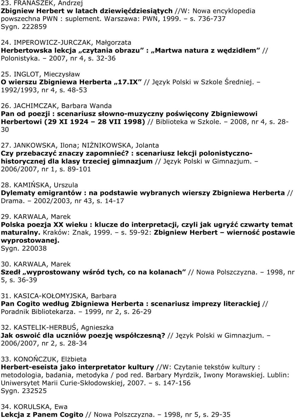 IX // Język Polski w Szkole Średniej. 1992/1993, nr 4, s. 48-53 26.