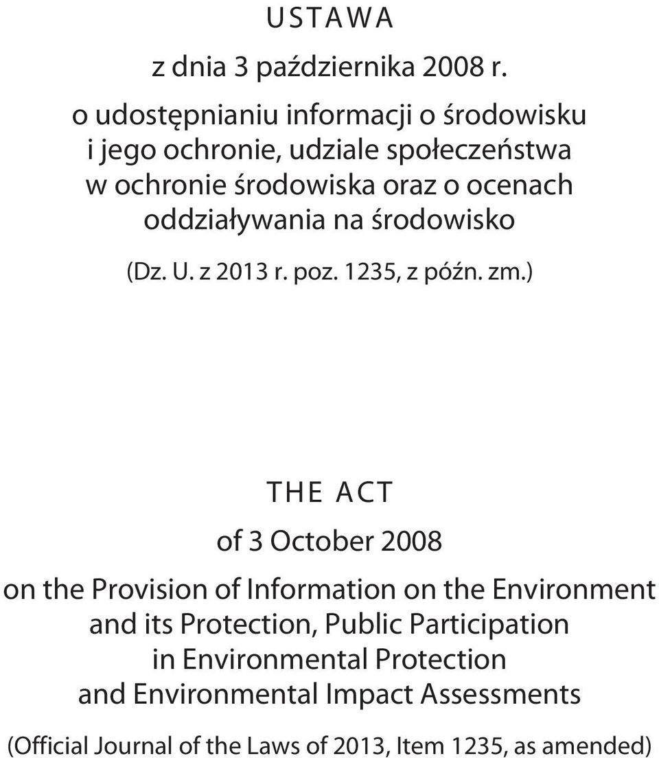 oddziaływania na środowisko (Dz. U. z 2013 r. poz. 1235, z późn. zm.