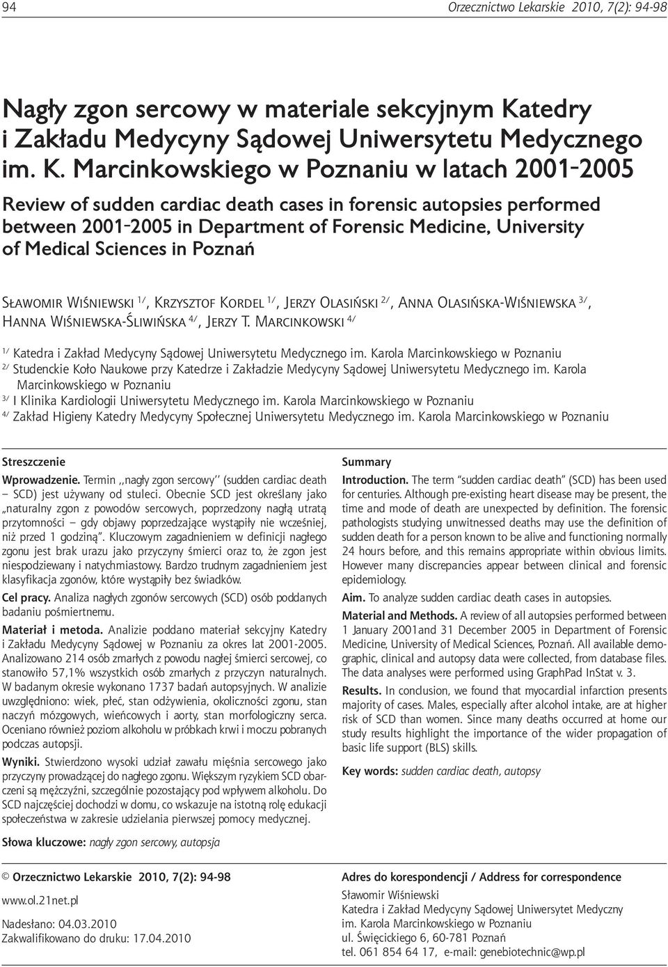 Marcinkowskiego w Poznaniu w latach 2001 2005 Review of sudden cardiac death cases in forensic autopsies performed between 2001-2005 in Department of Forensic Medicine, University of Medical Sciences