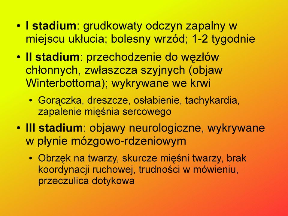 osłabienie, tachykardia, zapalenie mięśnia sercowego III stadium: objawy neurologiczne, wykrywane w płynie