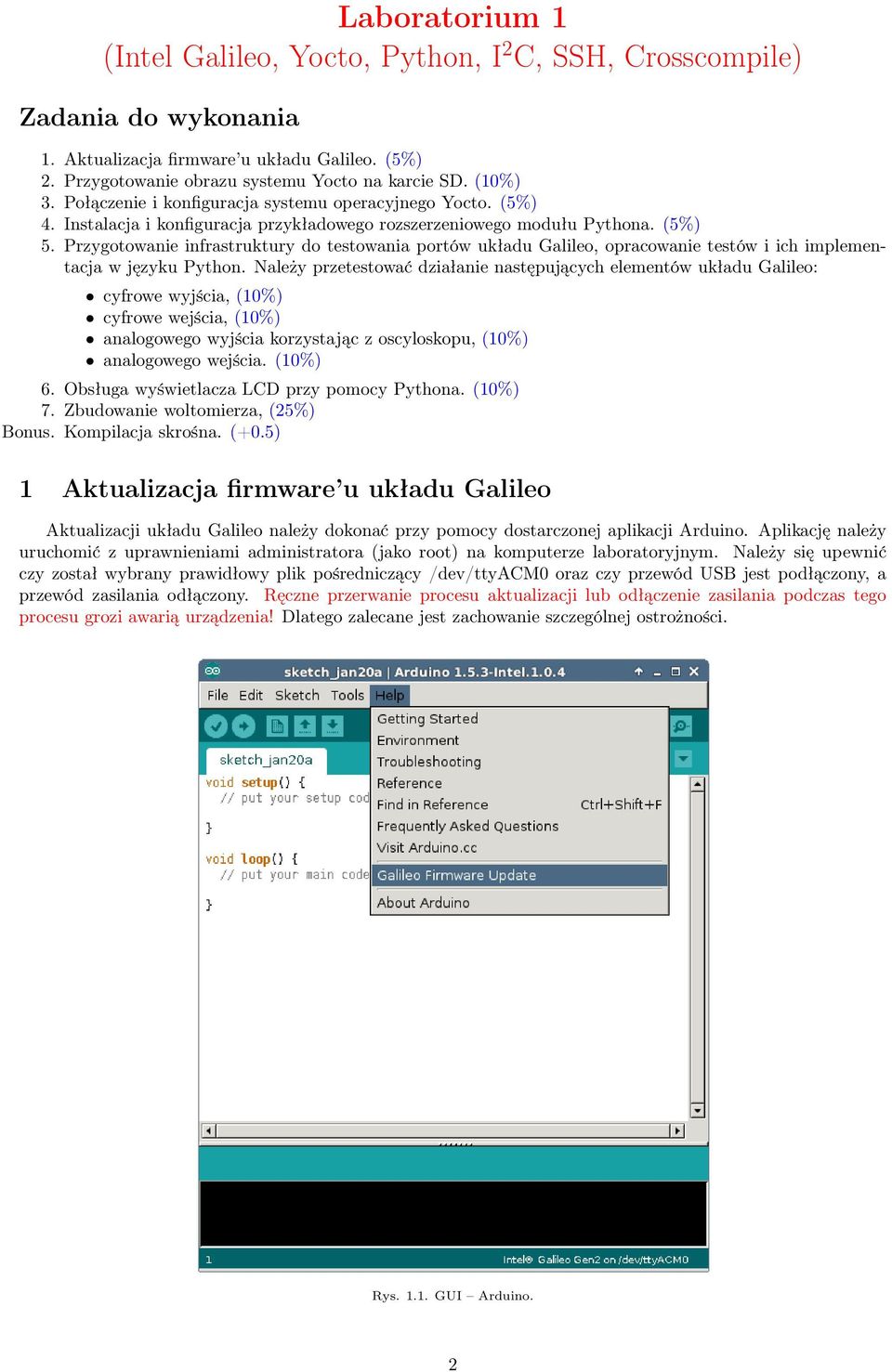 Przygotowanie infrastruktury do testowania portów układu Galileo, opracowanie testów i ich implementacja w języku Python.