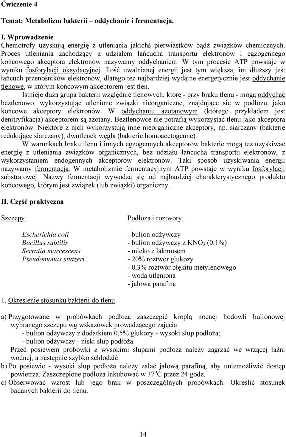 W tym procesie ATP powstaje w wyniku fosforylacji oksydacyjnej.