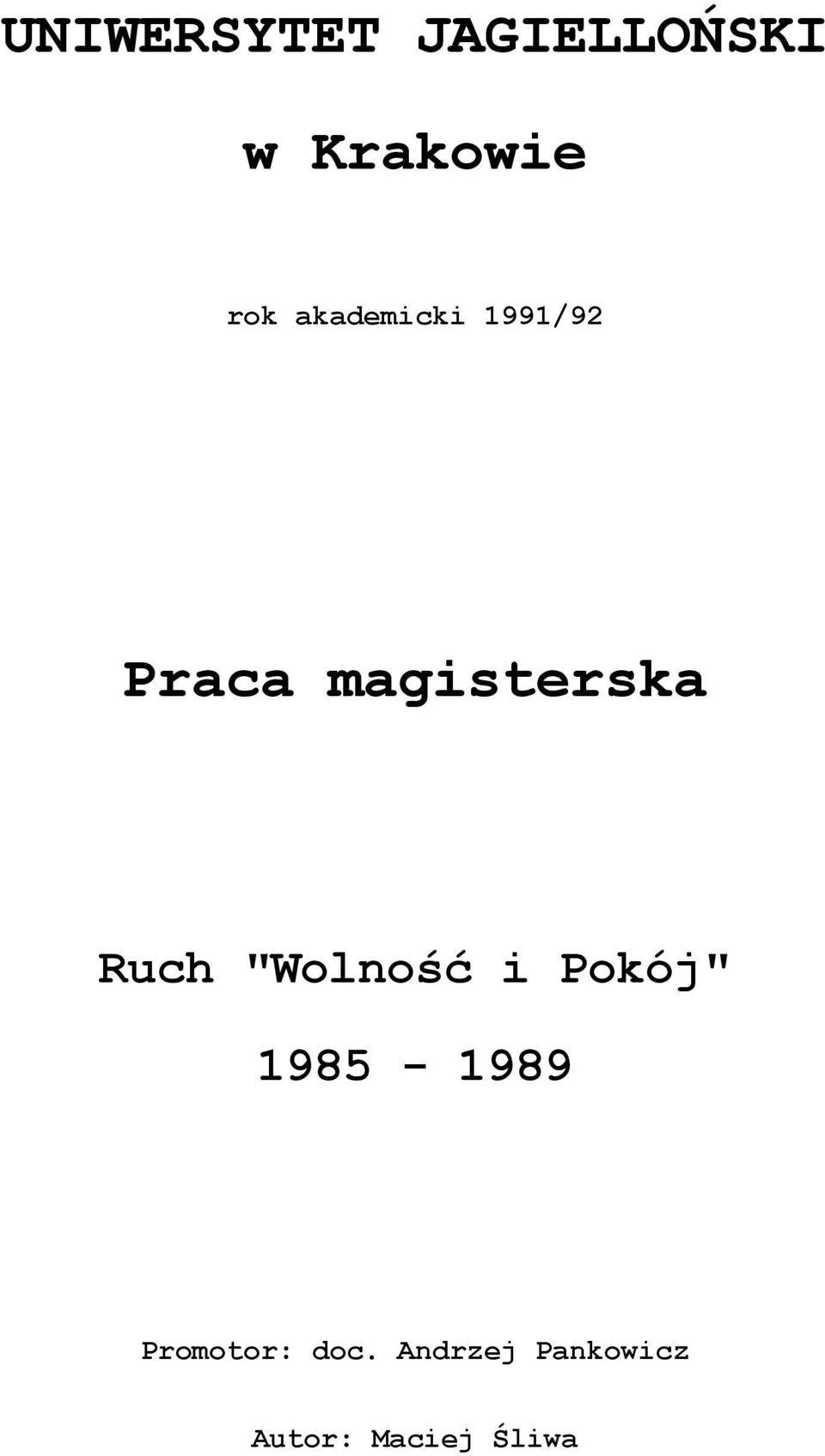 Ruch "Wolność i Pokój" 1985-1989