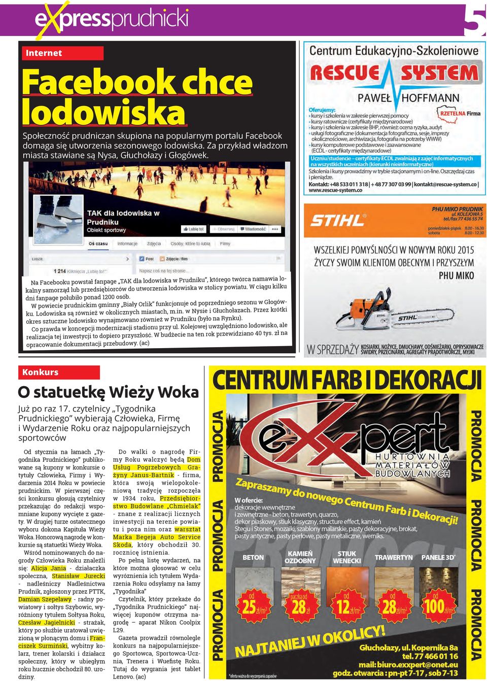 Na Facebooku powstał fanpage TAK dla lodowiska w Prudniku, którego twórca namawia lokalny samorząd lub przedsiębiorców do utworzenia lodowiska w stolicy powiatu.