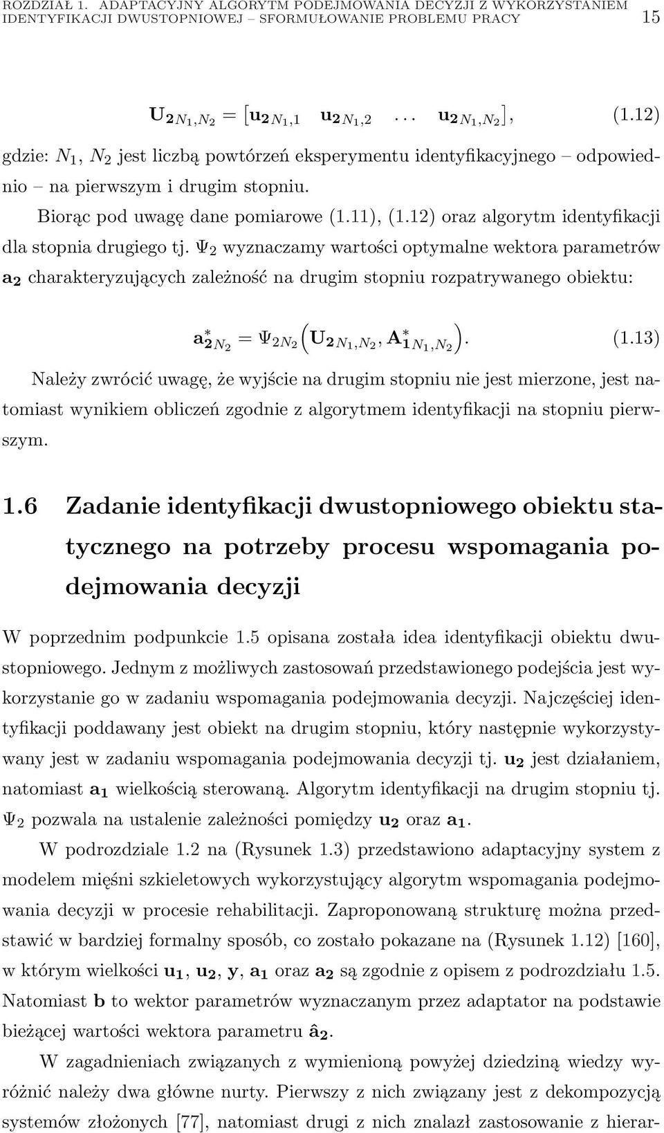 12) oraz algorytm identyfikacji dla stopnia drugiego tj.