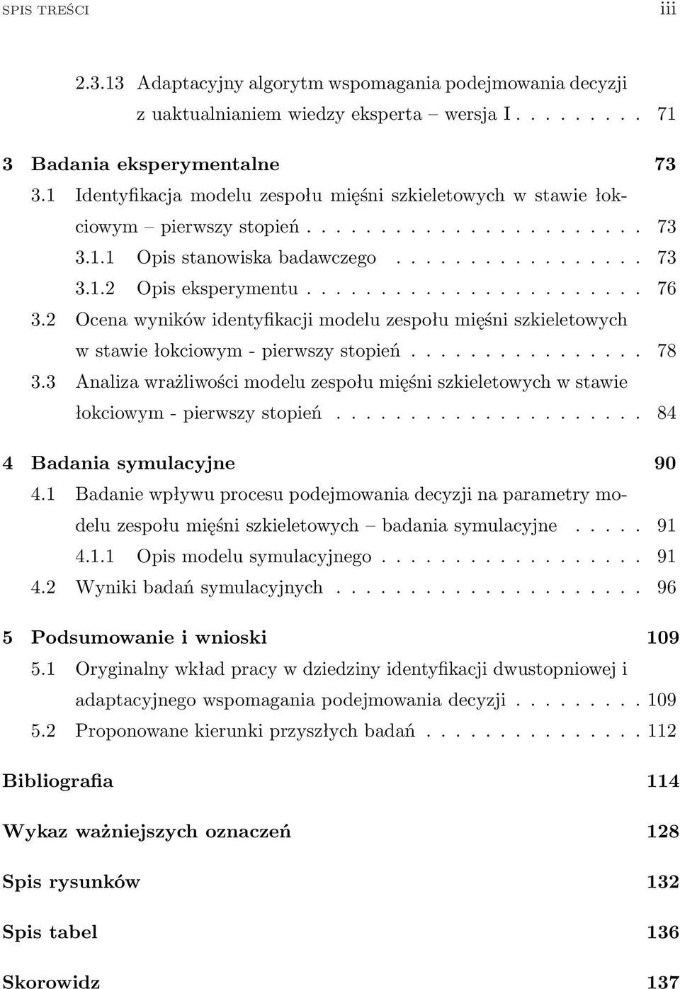 2 Ocena wyników identyfikacji modelu zespołu mięśni szkieletowych w stawie łokciowym - pierwszy stopień................ 78 3.