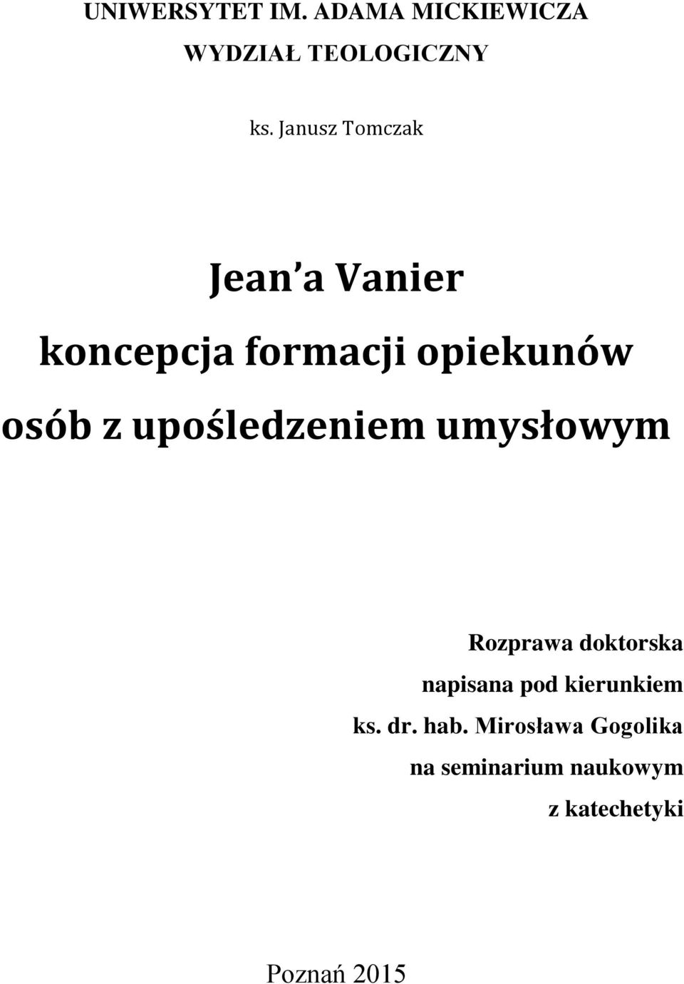 upośledzeniem umysłowym Rozprawa doktorska napisana pod kierunkiem