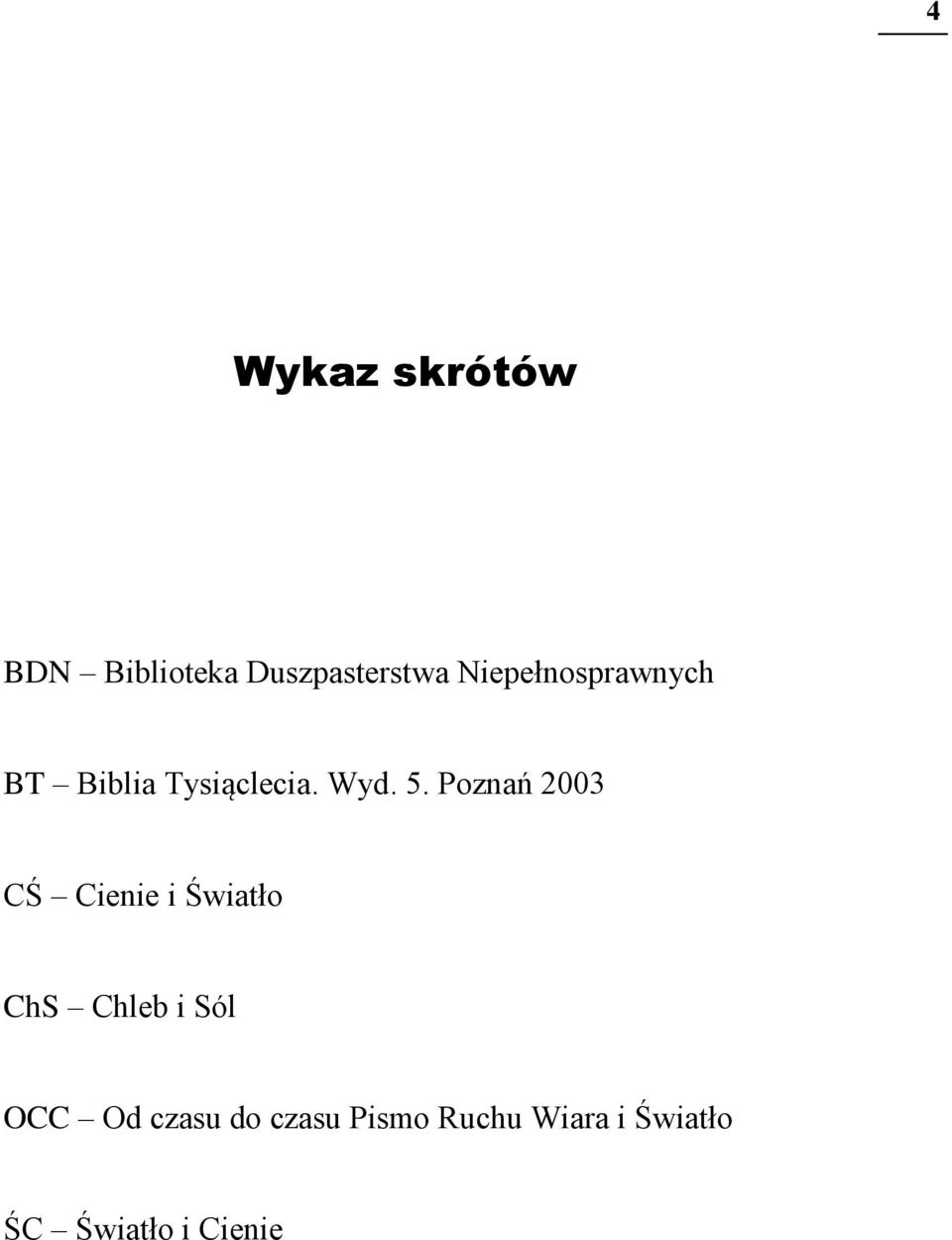 Poznań 2003 CŚ Cienie i Światło ChS Chleb i Sól OCC