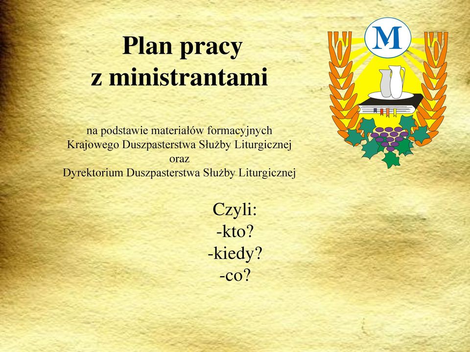 Duszpasterstwa Służby Liturgicznej oraz
