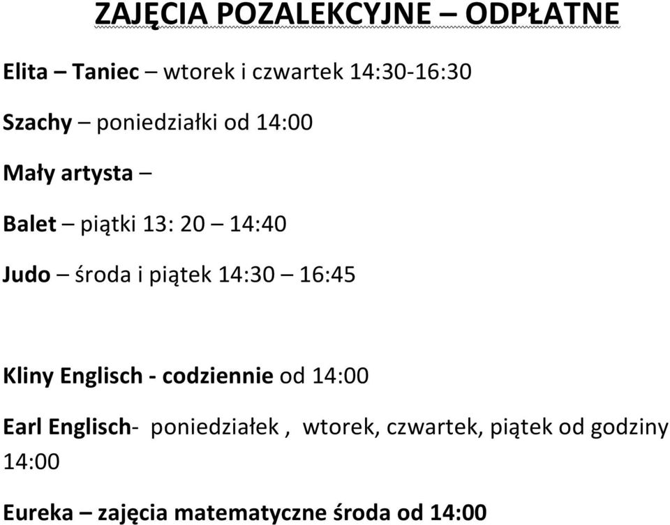 14:30 16:45 Kliny Englisch - codziennie od 14:00 Earl Englisch- poniedziałek,