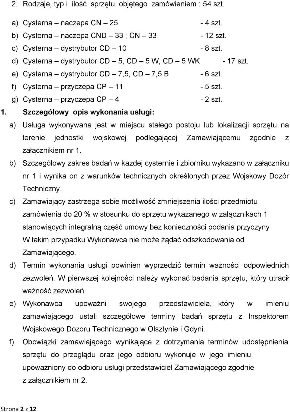 -5 szt. g) przyczepa CP 4-2 szt. 1.