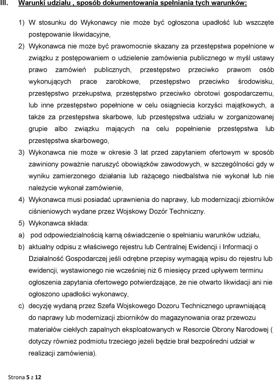 prace zarobkowe, przestępstwo przeciwko środowisku, przestępstwo przekupstwa, przestępstwo przeciwko obrotowi gospodarczemu, lub inne przestępstwo popełnione w celu osiągniecia korzyści majątkowych,