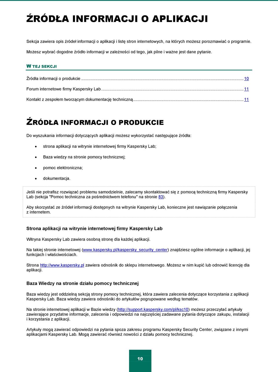 .. 11 Kontakt z zespołem tworzącym dokumentację techniczną.